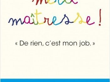 Livre « Merci maîtresse ! » : « les profs me disaient ‘tu as mis une caméra dans ma classe !' »