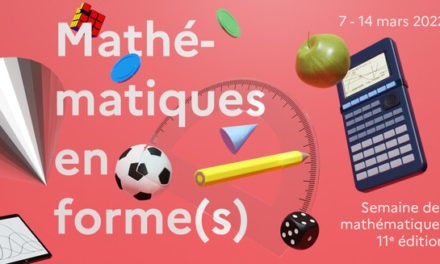 C’est la semaine des mathématiques !