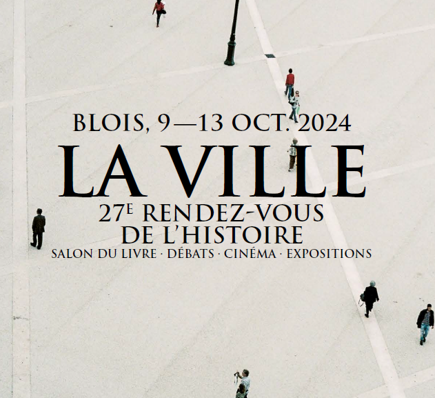 Rendez-vous de l’Histoire de Blois 2024 : un programme très riche, centré sur la ville