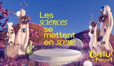 Sciences sur scène au Curieux Festival en avril à Strasbourg