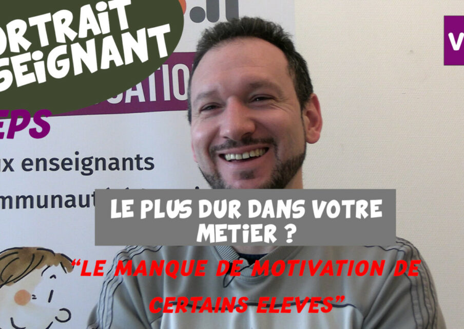 [Portrait vidéo] Prof d’EPS : Un mot pour les jeunes qui souhaiteraient faire votre métier ? « N’espérez pas être payés beaucoup ! »